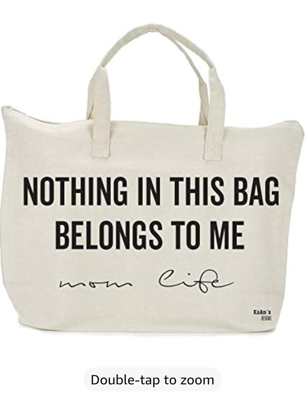 Canvas Tote Bag - Nothing In This Bag Belongs To Me - Mom Life